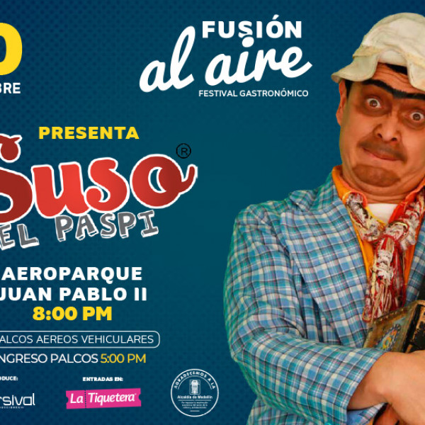 FUSIÓN AL AIRE FESTIVAL GASTRONÓMICO SUSO EL PASPI