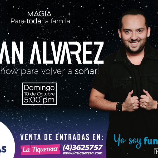 UN SHOW PARA VOLVER A SOÑAR CON JUAN ALVAREZ