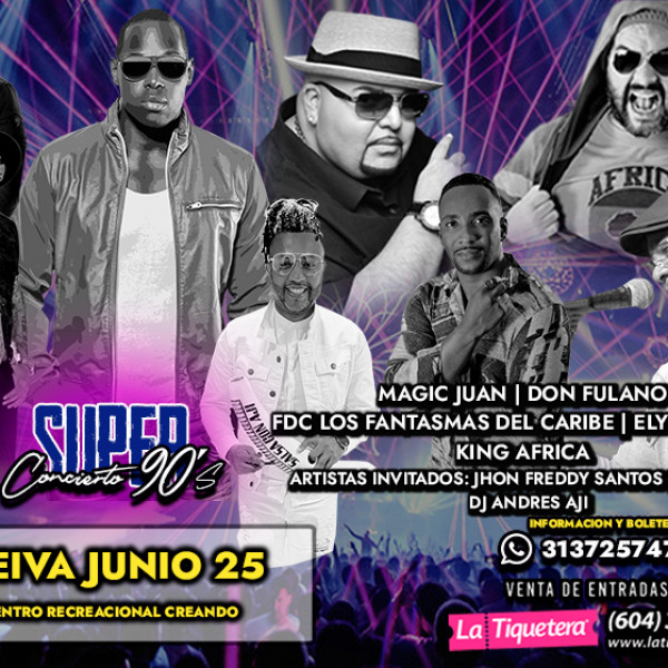 SUPER CONCIERTO DE LOS 90'S - NEIVA