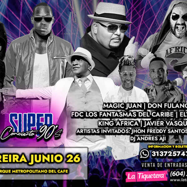 SUPER CONCIERTO DE LOS 90'S - PEREIRA