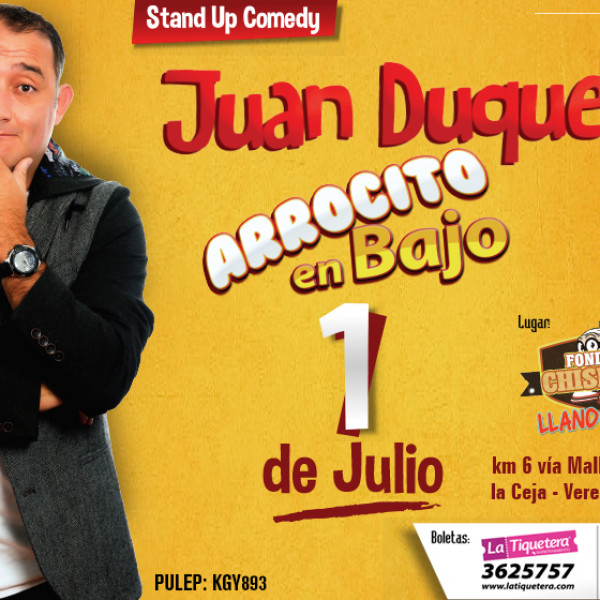 JUAN DUQUE COMEDIANTE PRESENTA: ARROCITO EN BAJO