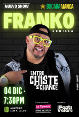 Entre chiste y chance con Franko Bonilla -  Bucaramanga