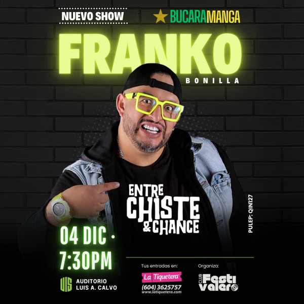 Entre chiste y chance con Franko Bonilla -  Bucaramanga