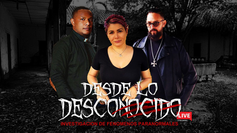 Investigacion paranormal en vivo<br> "Desde lo Desconocido"